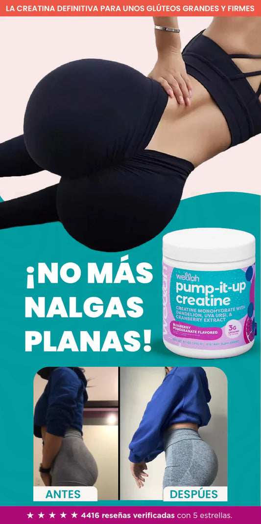 Creatine Pump it up | Aumenta, define y levanta tus glúteos